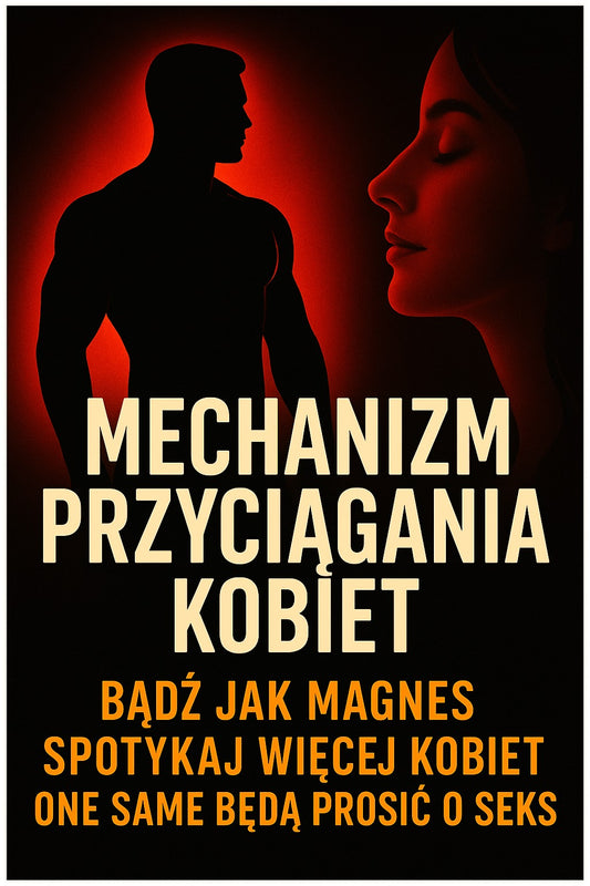 Mechanizm przyciągania kobiet
